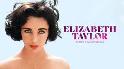 Elizabeth Taylor : Rebelle & Superstar