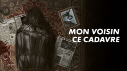 Mon voisin ce cadavre