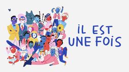 Il est une fois