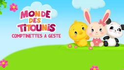 Monde des Titounis - Comptinettes à gestes