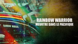 Rainbow Warrior : meurtre dans le Pacifique