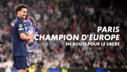 Paris champion d'Europe : en route pour le sacre