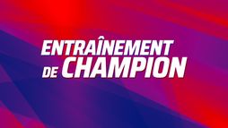 Entrainement de champion