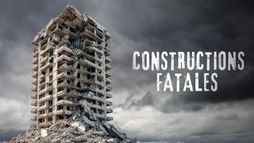 Constructions fatales