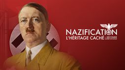 Nazification : l'héritage caché de la Seconde Guerre mondiale