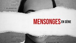 Mensonges en série