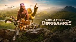 Sur la terre des dinosaures