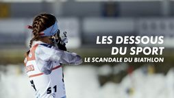 Les dessous du sport : le scandale du biathlon