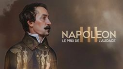 Napoléon III, le prix de l'audace