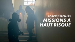 Forces spéciales, missions à haut risque