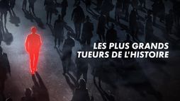 Les plus grands tueurs de l'histoire