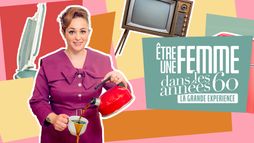 Etre une femme dans les années 60 : la grande expérience