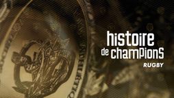 Histoire de champions rugby