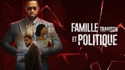 Famille, trahison et politique