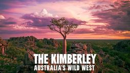 Kimberley, le Grand Ouest sauvage australien