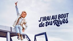 J'irai au bout de tes rêves