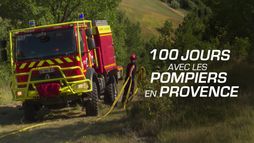 100 jours avec les pompiers en Provence