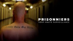 Prisonniers sous haute surveillance