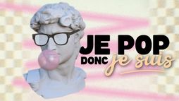 Je pop donc je suis