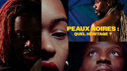 Peaux noires : quel héritage?