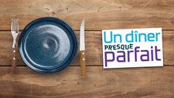 Un dîner presque parfait