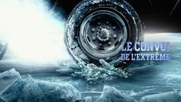 Le convoi de l'extrême : la tempête du siècle