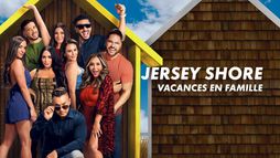 Jersey Shore : Vacances en famille