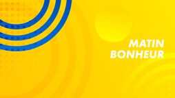 Matin Bonheur