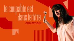 Le Coupable est dans le titre