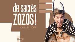 De Sacrés zozos