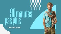 90 minutes, pas plus !