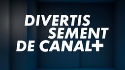 Le divertissement de CANAL+