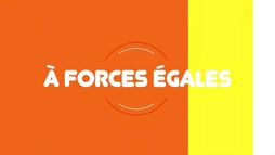 A forces égales