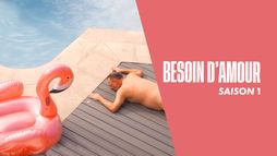 Besoin d'amour - Saison 1