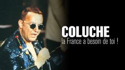 Coluche, la France a besoin de toi !