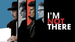 I'm Not There
