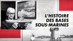 39/45 : l'histoire des bases sous-marines