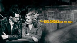 Seuls les anges ont des ailes