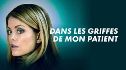 Dans les griffes de mon patient