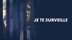 Je te surveille