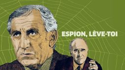 Espion, lève-toi