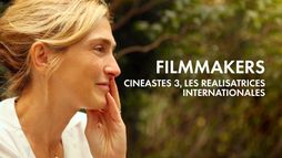 Filmmakers (Cinéastes 3, les réalisatrices internationales)