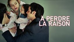 A perdre la raison