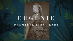 Eugénie, première First Lady