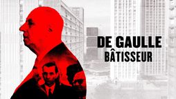 De Gaulle, bâtisseur