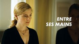 Entre ses mains