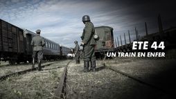 Eté 44, un train pour l'enfer
