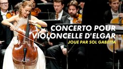Sol Gabetta joue le Concerto pour violoncelle d'Elgar - dir Sir Simon Rattle