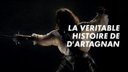 La véritable histoire de d'Artagnan