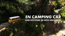 En camping-car, une histoire de nos vacances